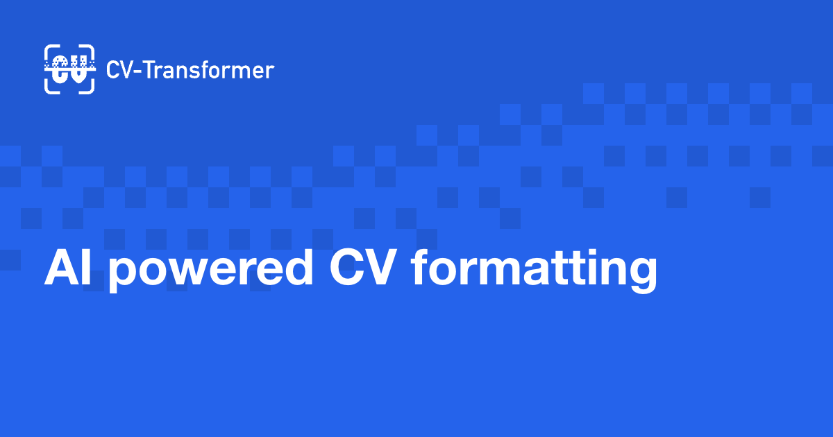 AI powered CV formatting | CV-Transformer